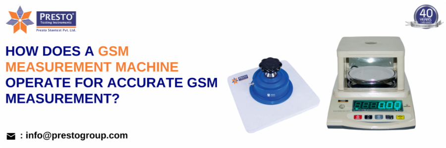 How does a GSM Measurement Machine Operate for Accurate GSM Measurement?